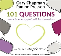 101 questions pour animer et approfondir les discussions en couple