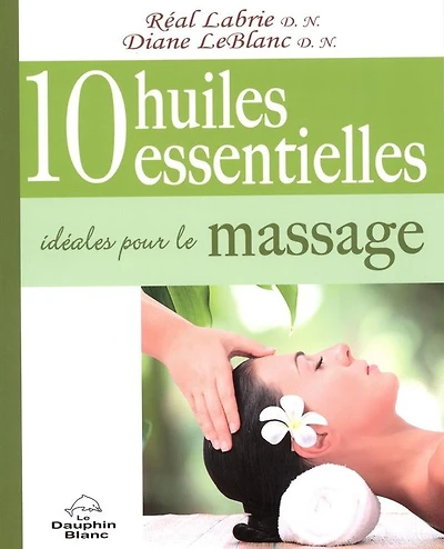 10 huiles essentielles idéales pour le massage