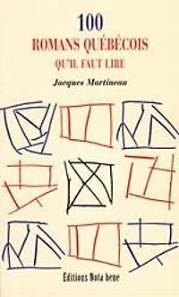 100 romans québécois qu'il faut lire