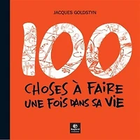 100 choses à faire une fois dans sa vie
