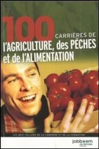 100 carrières de l'agriculture, des pêches et de l'alimentation