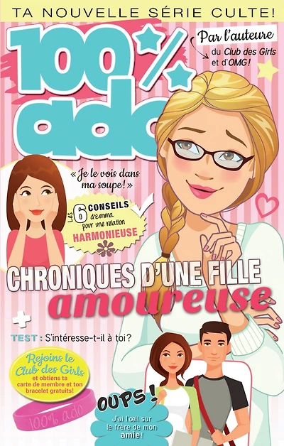 100% ado T.1 : Chroniques d'une fille amoureuse