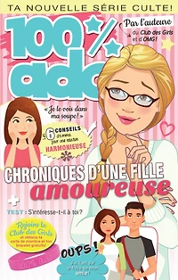 100% ado T.1 : Chroniques d'une fille amoureuse