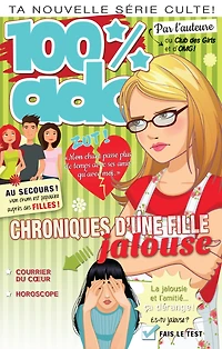 100% ado T.2 : Chroniques d'une fille jalouse
