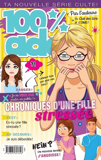 100% ado T.4 : Chroniques d'une fille stressée