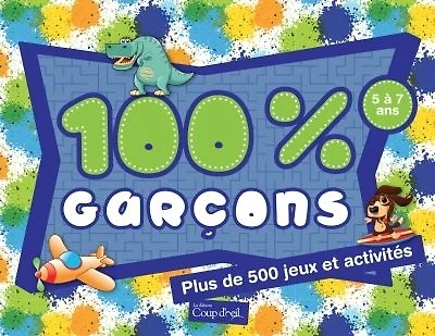 100 % garçons : plus de 500 jeux et activités