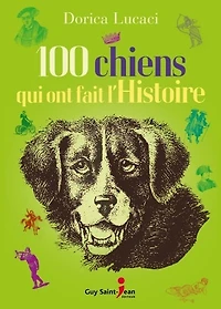 100 chiens qui ont fait l'histoire