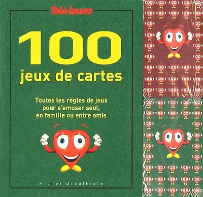 100 jeux de cartes : toutes les règles de jeux pour s'amuser seul, en famille ou entre amis