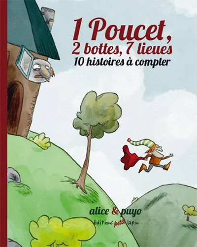 1 Poucet, 2 bottes, 7 lieues : 10 histoires à compter
