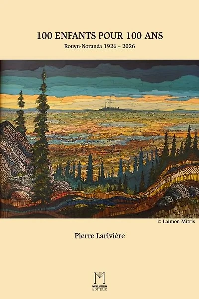 100 enfants pour 100 ans — Rouyn-Noranda 1926-2026 —