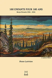 100 enfants pour 100 ans — Rouyn-Noranda 1926-2026 —