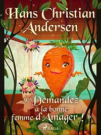 « Demandez à la bonne femme d'Amager ! »
