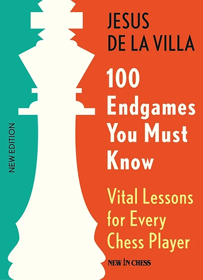 100 Endgames You Must Know : Vital Lessons for Every Chess Player