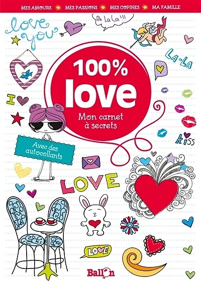 100 % love : mon carnet à secrets