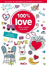 100 % love : mon carnet à secrets