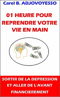 01 heure pour reprendre votre vie en main