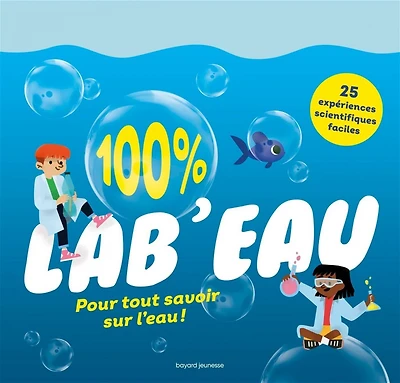 100 % lab'eau : pour tout savoir sur l'eau !