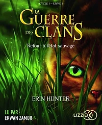 La guerre des clans : cycle 1 T.1 - Retour à l'état sauvage
