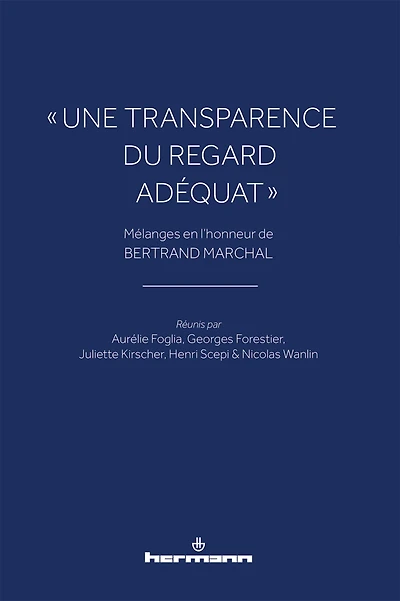 « Une transparence du regard adéquat »