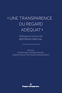 « Une transparence du regard adéquat »