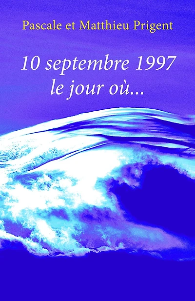 10 septembre 1997, le jour où...