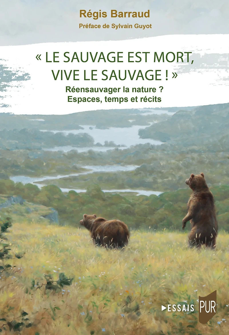 « Le Sauvage est mort, vive le sauvage ! »