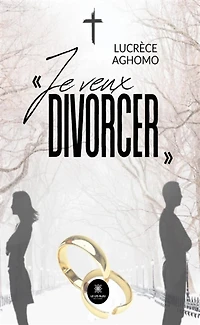 « Je veux divorcer »
