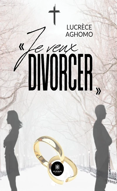 « Je veux divorcer »
