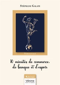 10 minutes de commerce, de banque et d'espoir