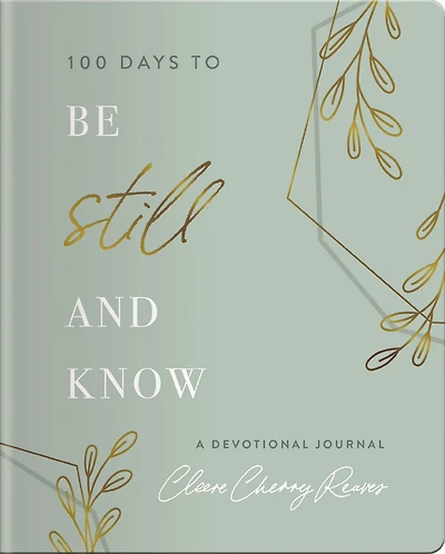 100 Days to Be Still and Know : Devotional Journal