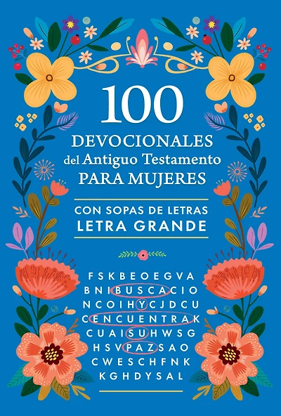 100 devocionales del Antiguo Testamento para mujeres con sopa de letras / 100 Devotionals from the Old Testament for Women with Word Searches