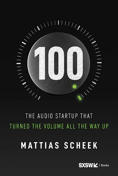 100 : The Audio Startup That Turned the Volume All the Way Up