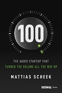 100 : The Audio Startup That Turned the Volume All the Way Up