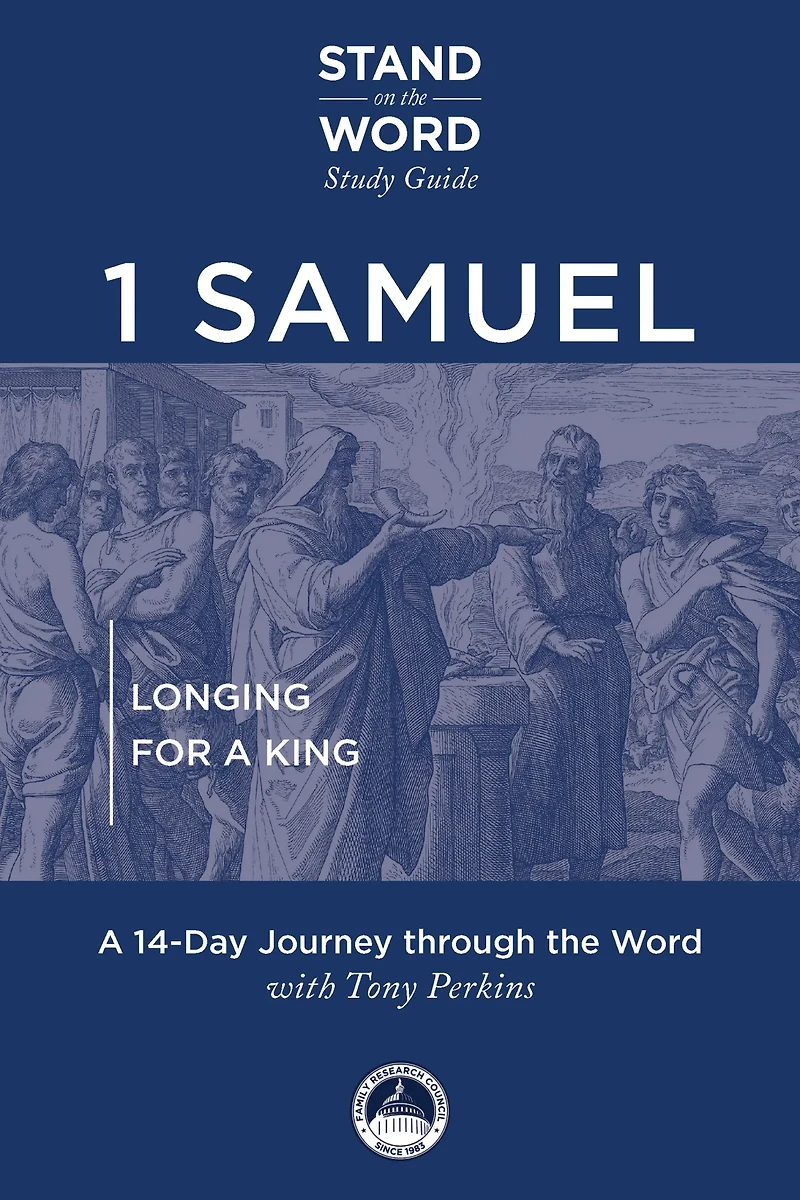 1 Samuel : Longing for a King