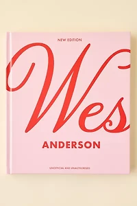 Wes Anderson: The Iconic Filmmaker And His Work By Ian Nathan