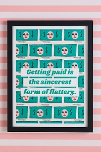 theebouffants Getting Paid Art Print