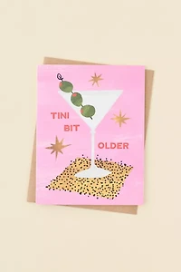 Ula Bloom Tini Bit Older Birthday Card
