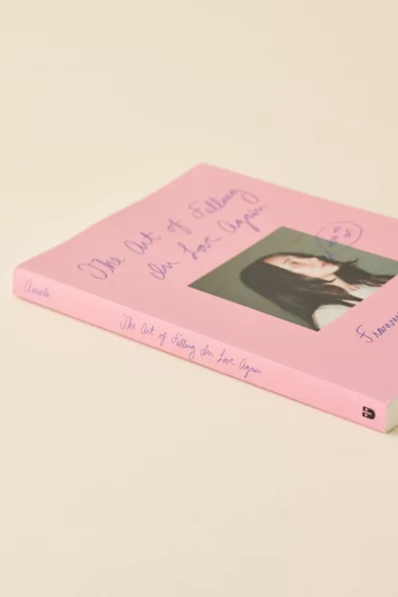 The Art Of Falling In Love Again By Franny Arrieta