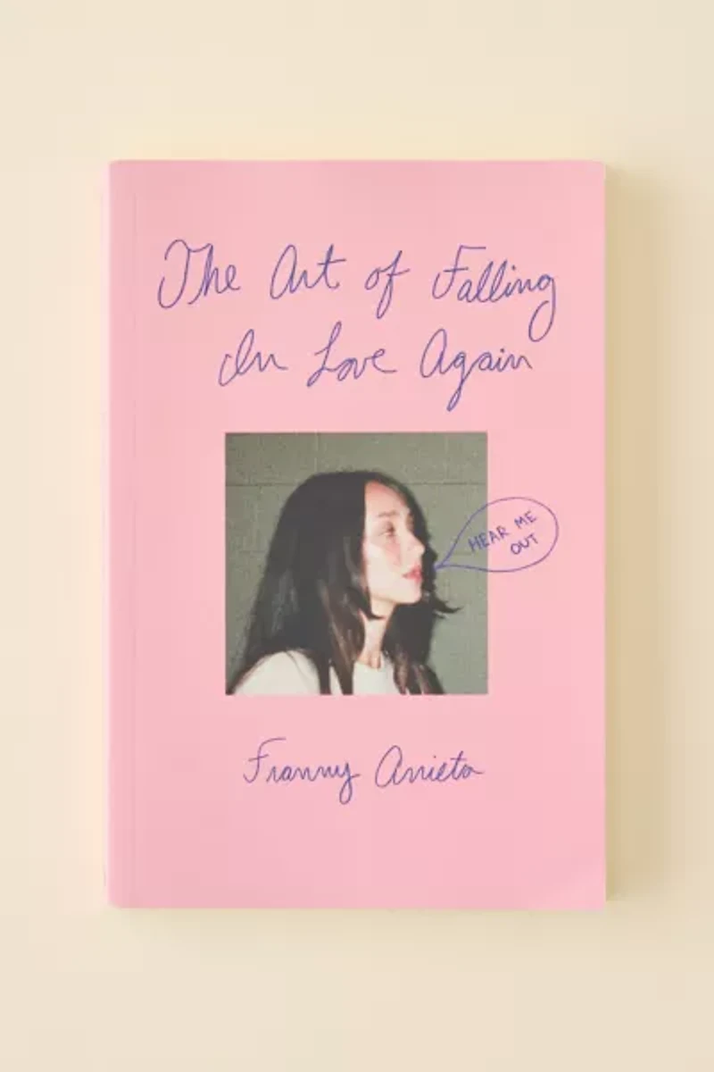 The Art Of Falling In Love Again By Franny Arrieta