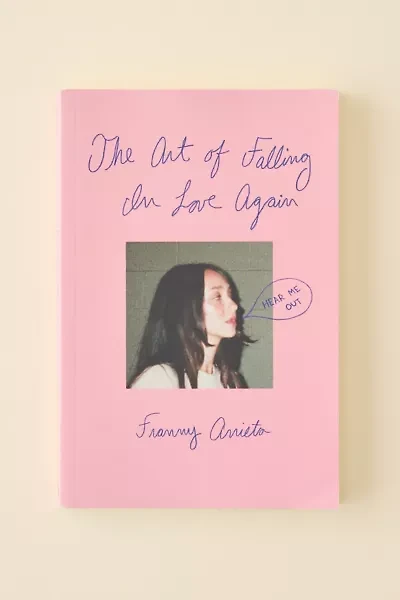 The Art Of Falling In Love Again By Franny Arrieta