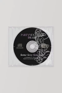 PARTYNEXTDOOR, Drake - $ome $exy $ongs 4 U CD