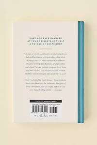 Tchotchkes And Their F*cked-Up Thoughts: The Messed-Up Minds Of Your Trinkets And Treasures By Elisabeth Saake