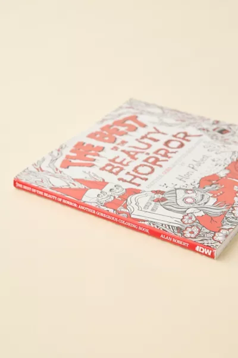 The Best Of The Beauty Of Horror: Another GOREgeous Coloring Book By Alan Robert