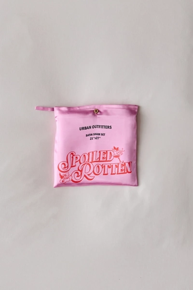 Spoiled Rotten Satin Sham Set