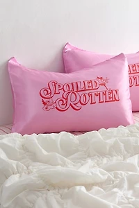 Spoiled Rotten Satin Sham Set