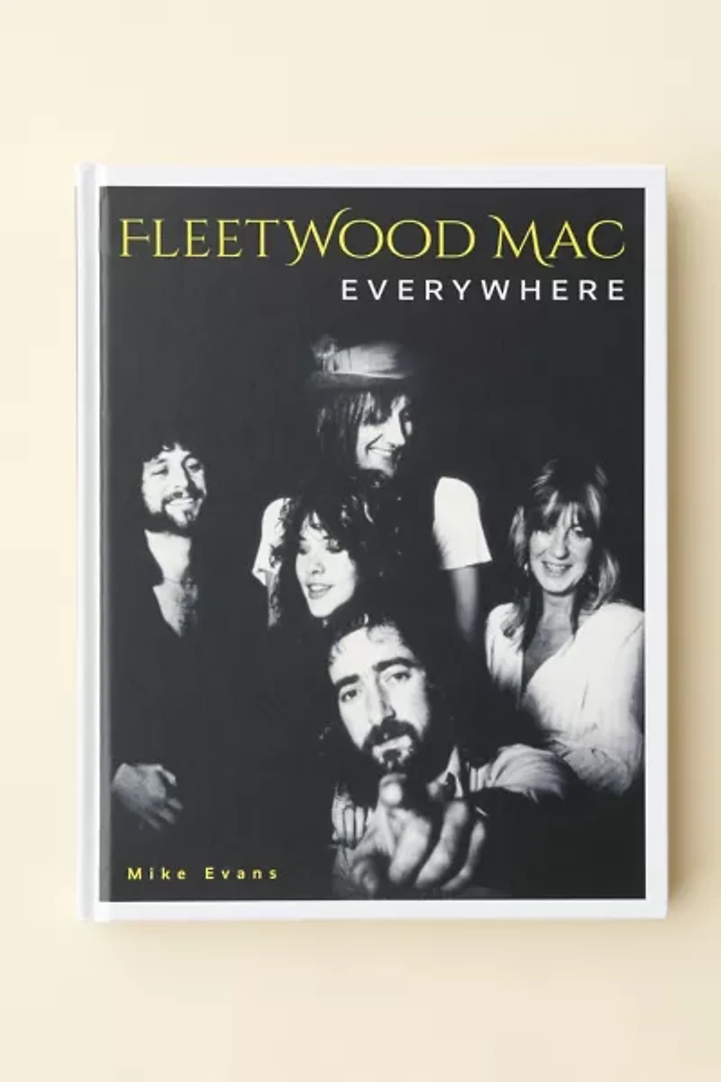 Fleetwood Mac: Everywhere By Mike Evans
