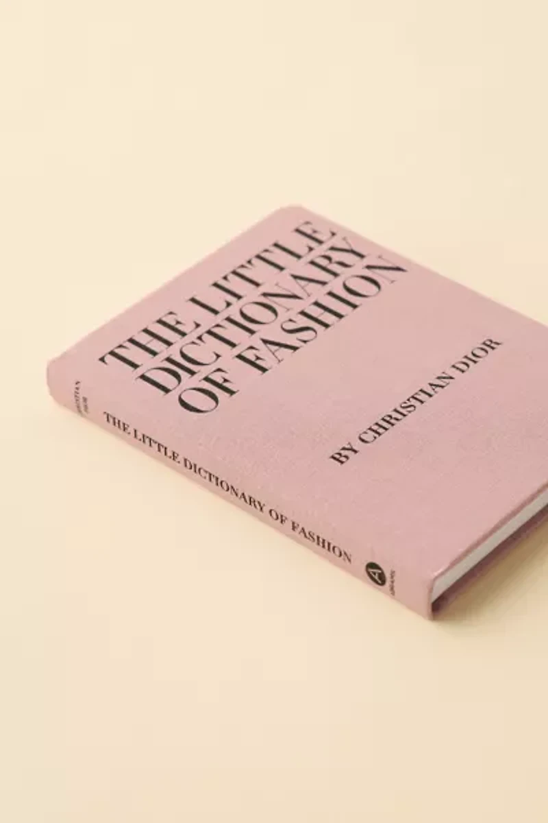 The Little Dictionary Of Fashion: A Guide To Dress Sense For Every Woman By Christian Dior