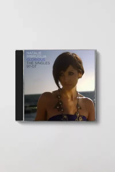 Natalie Imbruglia - Glorious: The Singles 1997-2007 CD