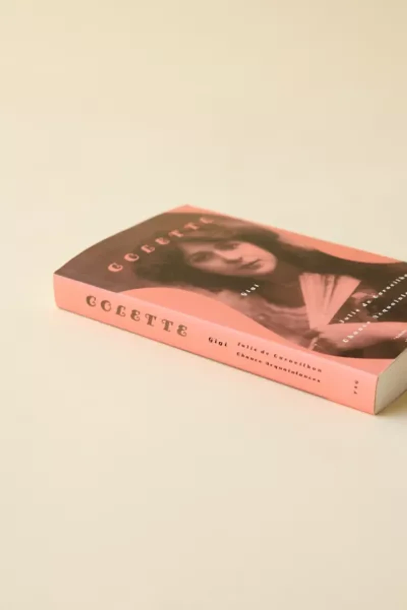 Gigi, Julie de Carneilhan, And Chance Acquaintances: Three Short Novels By Colette