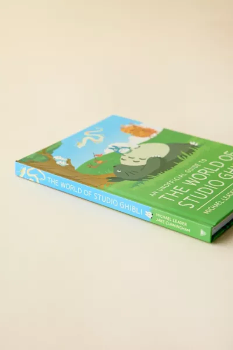 An Unofficial Guide To The World Of Studio Ghibli By Michael Leader & Jake Cunningham